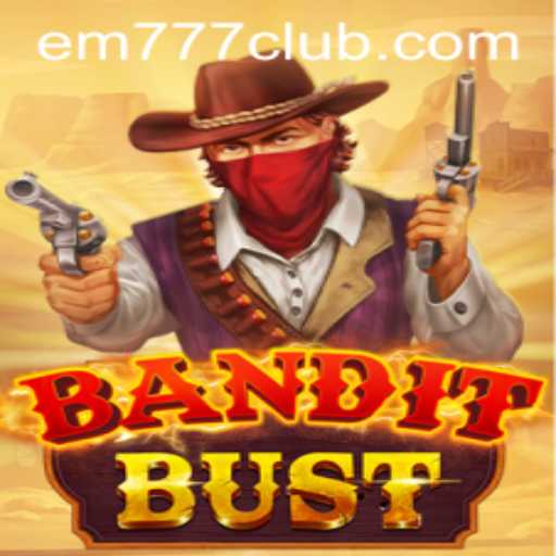 Unveiling BanditBust: EM777 and the Revolutionary Gaming Experience